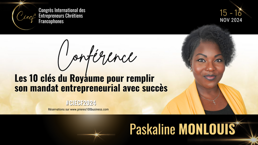 CIECF 2024 : 10 clés pour réussir son mandat entrepreneurial - Paskaline Monlouis